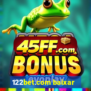 122bet.com baixar